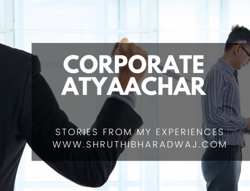 Corporate Atyaachaar – A short story from my real life experience